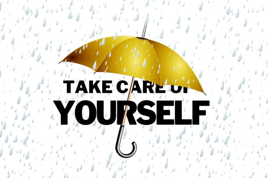 Take care of yourself